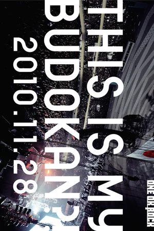 Постер: One OK Rock LIVE DVD 「THIS IS MY BUDOKAN?!2010.11.28」