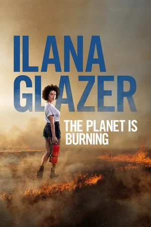 Постер: Ilana Glazer: The Planet Is Burning