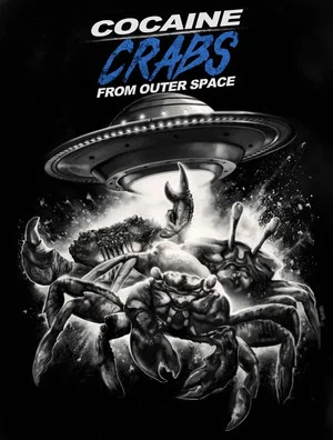 Постер: Cocaine Crabs From Outer Space