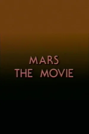 Постер: Mars: The Movie