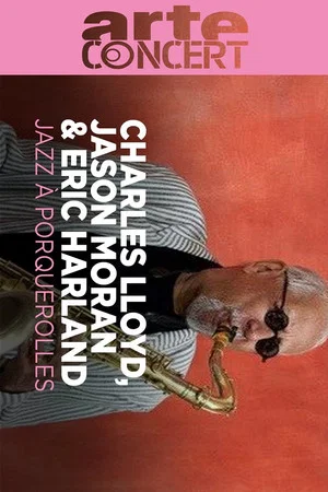 Постер: Charles Lloyd, Jason Moran & Eric Harland @ Jazz à Porquerolles 2024