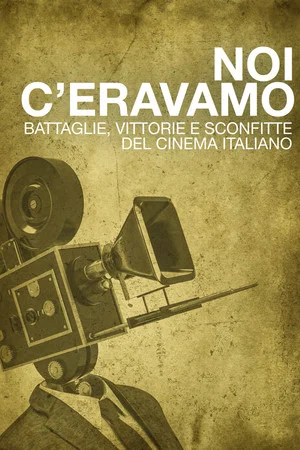 Постер: Noi c'eravamo