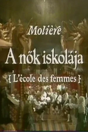 Постер: Moliére - A nők iskolája