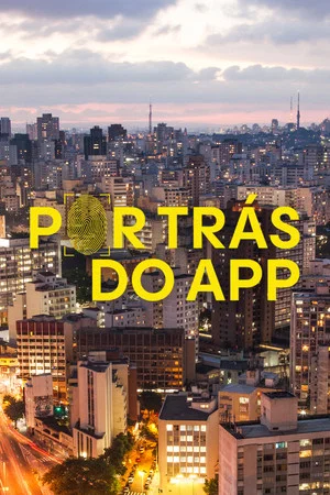 Постер: Por Trás Do App