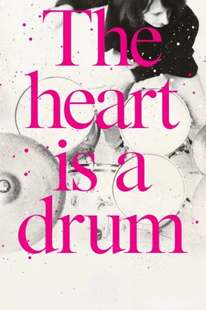 Постер: The Heart Is a Drum