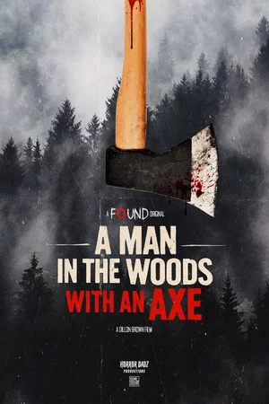 Постер: A Man in the Woods with an Axe