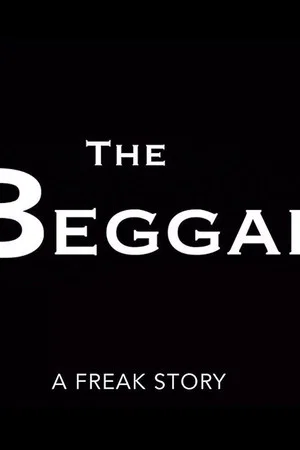 Постер: The Beggar: A Freak Story