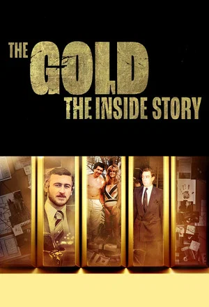 Постер: The Gold: The Inside Story