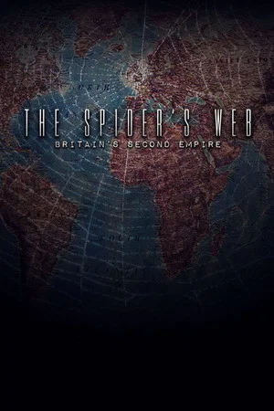 Постер: The Spider's Web: Britain's Second Empire