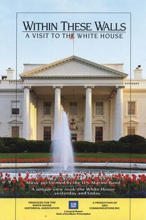 Постер: Within These Walls: A Tour of the White House