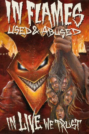 Постер: In Flames: Used & Abused. In Live We Trust