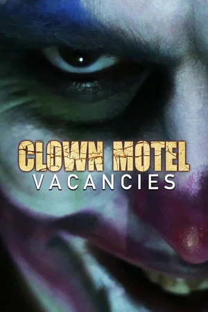 Постер: Clown Motel Vacancies