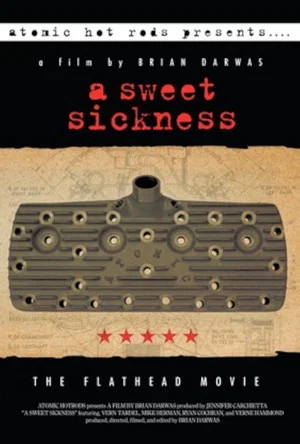 Постер: A Sweet Sickness: The Flathead Movie