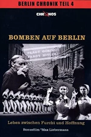 Постер: Bomben auf Berlin - Leben zwischen Furcht und Hoffnung