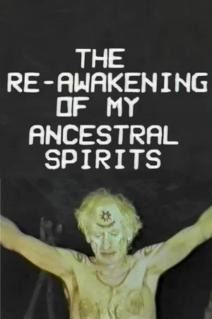 Постер: The Re-Awakening of My Ancestral Spirits