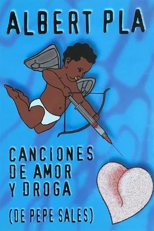 Постер: Canciones de amor y de droga (de Pepe Sales)