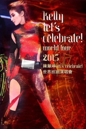 Постер: Kelly Let's Celebrate World Tour 2015