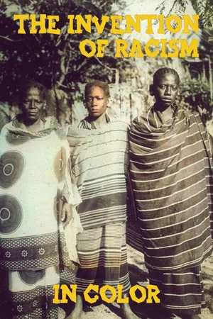 Постер: The Invention of Racism in Color