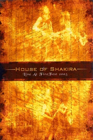 Постер: House Of Shakira: Live At Firefest 2005