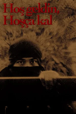 Постер: Hoş geldin, Hoşça kal
