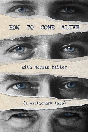 Постер: How to Come Alive with Norman Mailer