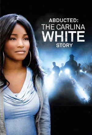 Постер: Abducted: The Carlina White Story