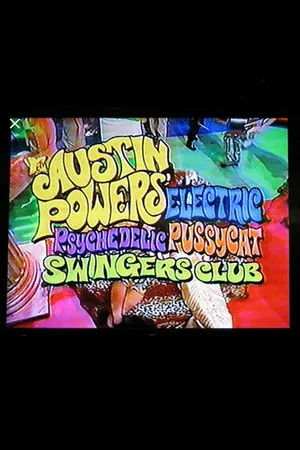 Постер: Austin Powers' Electric Psychedelic Pussycat Swingers Club