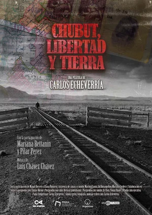 Постер: Chubut, Libertad y Tierra