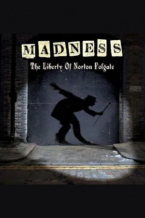 Постер: Madness: The Liberty of Norton Folgate