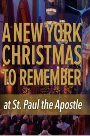 Постер: CBS Presents: A New York Christmas to Remember at St. Paul the Apostle