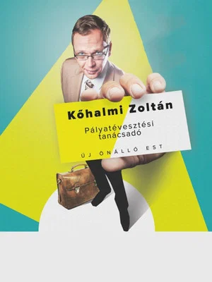 Постер: Pályatévesztési tanácsadó - Kőhalmi Zoltán önálló estje