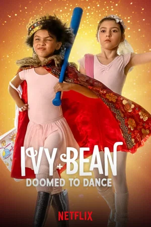Постер: Ivy + Bean: Doomed to Dance