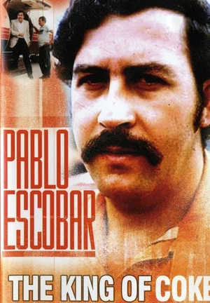 Постер: Pablo Escobar: King of Coke