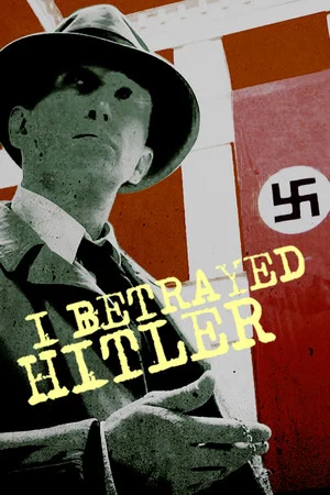 Постер: I Betrayed Hitler