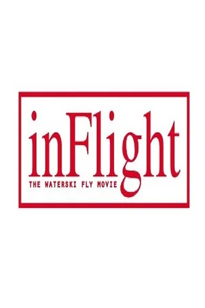 Постер: InFlight - The WaterSki Fly movie