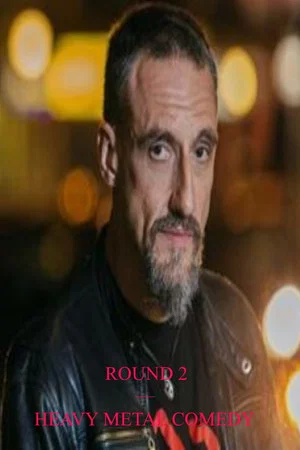 Постер: Round 2 - Heavy Metal Comedy