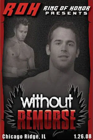Постер: ROH: Without Remorse
