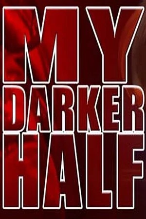 Постер: My Darker Half