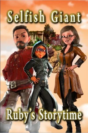 Постер: Selfish Giant Ruby's Storytime