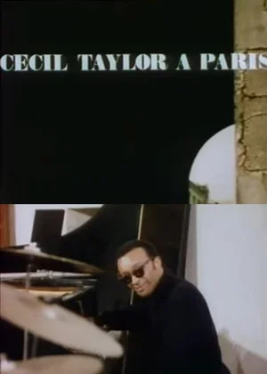 Постер: Les grandes répétitions: Cecil Taylor à Paris