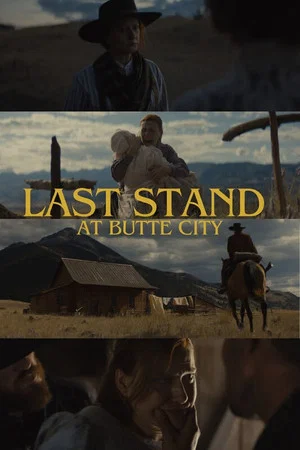 Постер: Last Stand at Butte City