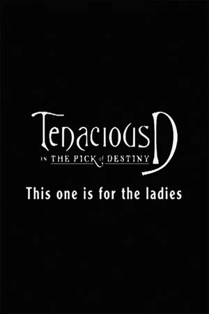 Постер: Tenacious D: For the Ladies