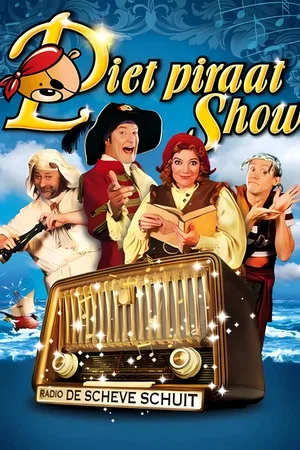 Постер: Piet Piraat Show: The Scheve Schuit Radio