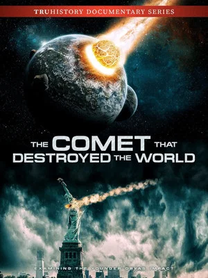 Постер: The Comet That Destroyed the World