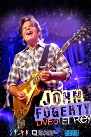 Постер: John Fogerty - Live At The El Rey Theatre