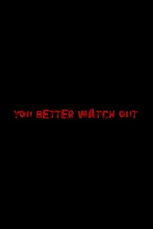 Постер: You Better Watch Out