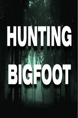 Постер: Hunting Bigfoot