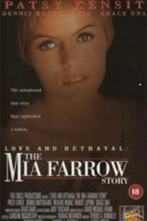 Постер: Love and Betrayal: The Mia Farrow Story