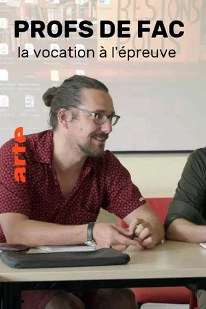 Постер: Profs de fac, la vocation à l'épreuve