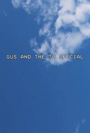 Постер: Gus and the TV Special